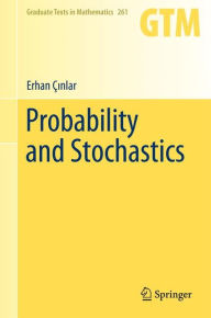 Title: Probability and Stochastics / Edition 1, Author: Erhan ïinlar