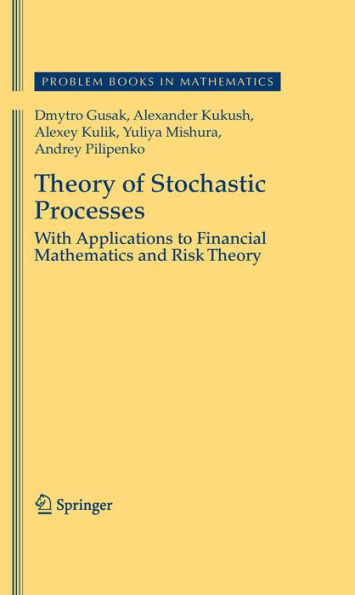 Theory of Stochastic Processes: With Applications to Financial Mathematics and Risk Theory