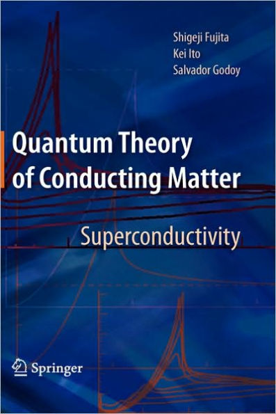 Quantum Theory of Conducting Matter: Superconductivity / Edition 1