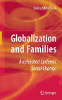 Globalization and Families: Accelerated Systemic Social Change / Edition 1