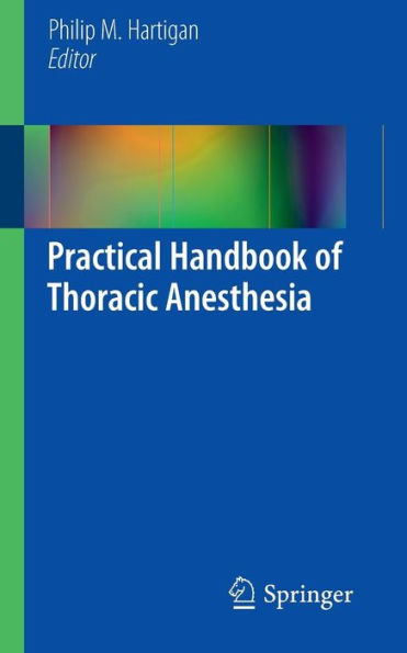 Practical Handbook of Thoracic Anesthesia / Edition 1