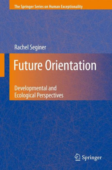 Future Orientation: Developmental and Ecological Perspectives / Edition 1