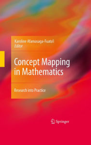 Title: Concept Mapping in Mathematics: Research into Practice, Author: Karoline Afamasaga-Fuata'i