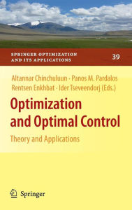 Title: Optimization and Optimal Control: Theory and Applications, Author: Altannar Chinchuluun