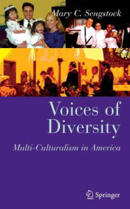 Title: Voices of Diversity: Multi-culturalism in America / Edition 1, Author: Mary C. Sengstock