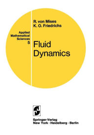 Title: Fluid Dynamics / Edition 1, Author: Richard von Mises