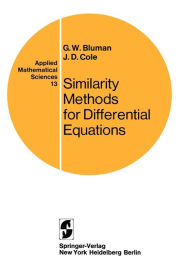 Title: Similarity Methods for Differential Equations / Edition 1, Author: G.W. Bluman