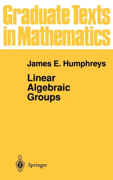 Linear Algebraic Groups / Edition 1