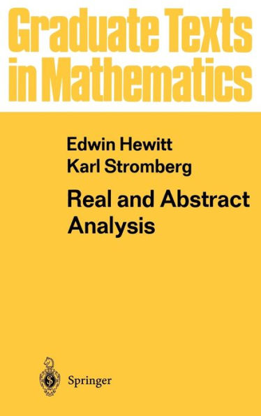 Real and Abstract Analysis: A Modern Treatment of the Theory of Functions of a Real Variable / Edition 1