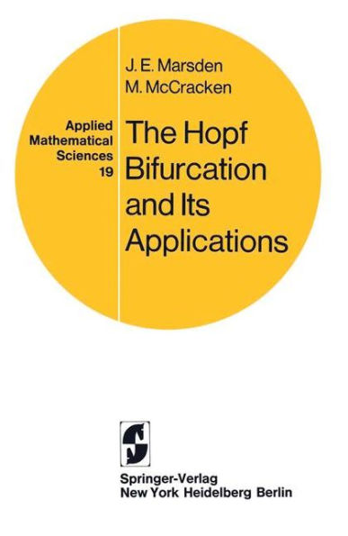 The Hopf Bifurcation and Its Applications / Edition 1