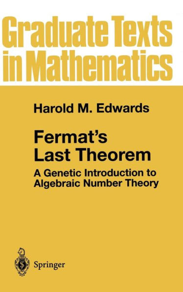 Fermat's Last Theorem: A Genetic Introduction to Algebraic Number Theory / Edition 1