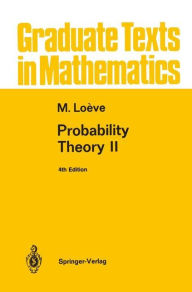 Title: Probability Theory II / Edition 4, Author: M. Loeve