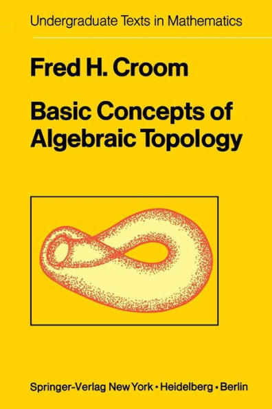 Basic Concepts of Algebraic Topology / Edition 1