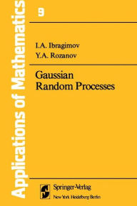 Title: Gaussian Random Processes / Edition 1, Author: I.A. Ibragimov