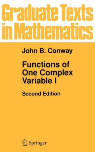 Title: Functions of One Complex Variable I / Edition 2, Author: John B. Conway