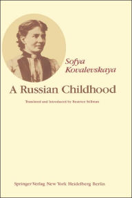 Title: A Russian Childhood / Edition 1, Author: S. Kovalevskaya