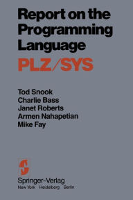 Title: Report on the Programming Language PLZ/SYS, Author: Tod Snook