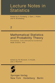 Title: Mathematical Statistics and Probability Theory: Proceedings, Sixth International Conference, Wisla (Poland), 1978 / Edition 1, Author: W. Klonecki