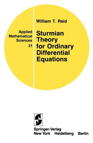 Sturmian Theory for Ordinary Differential Equations / Edition 1