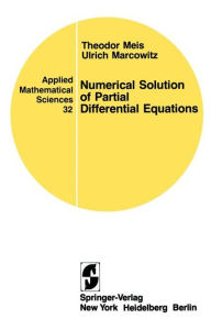 Title: Numerical Solution of Partial Differential Equations / Edition 1, Author: T. Meis