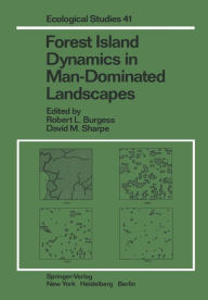 Title: Forest Island Dynamics in Man-Dominated Landscapes, Author: R.F. Whitcomb