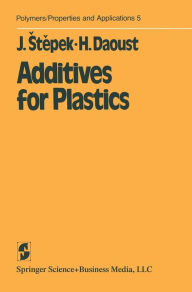Title: Additives for Plastics, Author: Jiri Stepek