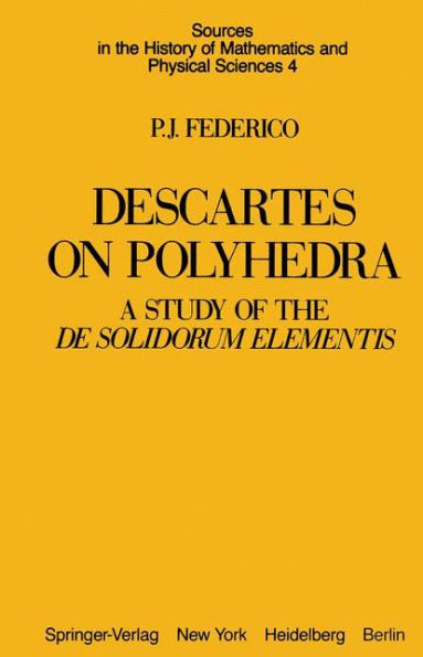 Descartes on Polyhedra: A Study of the De Solidorum Elementis / Edition 1