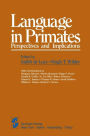 Language in Primates: Perspectives and Implications