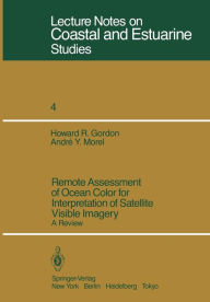 Title: Remote Assessment of Ocean Color for Interpretation of Satellite Visible Imagery: A Review, Author: H. R. Gordon