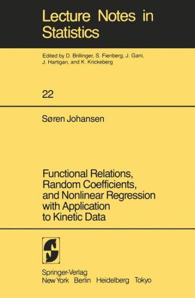 Functional Relations, Random Coefficients, and Nonlinear Regression with Application to Kinetic Data / Edition 1