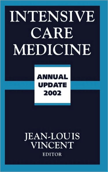 Intensive Care Medicine: Annual Update 2002 / Edition 1