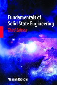 Title: Fundamentals of Solid State Engineering / Edition 3, Author: Manijeh Razeghi