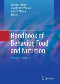 Title: Handbook of Behavior, Food and Nutrition / Edition 1, Author: Victor R. Preedy