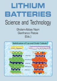 Title: Lithium Batteries: Science and Technology / Edition 1, Author: Gholam-Abbas Nazri