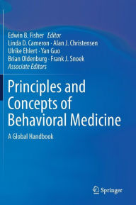 Title: Principles and Concepts of Behavioral Medicine: A Global Handbook, Author: Edwin B. Fisher