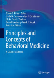 Title: Principles and Concepts of Behavioral Medicine: A Global Handbook, Author: Edwin B. Fisher