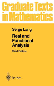 Title: Real and Functional Analysis / Edition 3, Author: Serge Lang