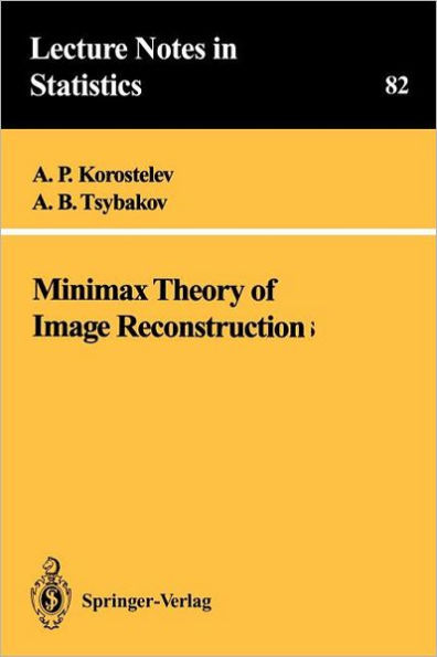 Minimax Theory of Image Reconstruction / Edition 1