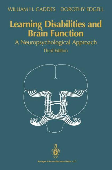 Learning Disabilities and Brain Function: A Neuropsychological Approach / Edition 3