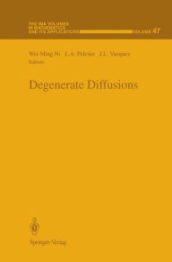 Title: Degenerate Diffusions / Edition 1, Author: Wei-Ming Ni
