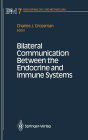 Bilateral Communication Between the Endocrine and Immune Systems / Edition 1