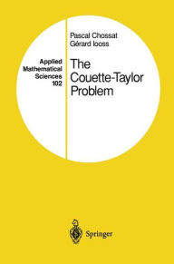 Title: The Couette-Taylor Problem / Edition 1, Author: Pascal Chossat