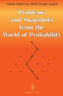 Problems and Snapshots from the World of Probability / Edition 1