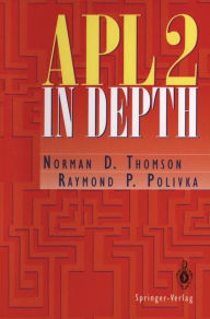 Title: APL2 in Depth / Edition 1, Author: Norman D. Thomson