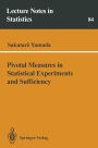 Pivotal Measures in Statistical Experiments and Sufficiency / Edition 1