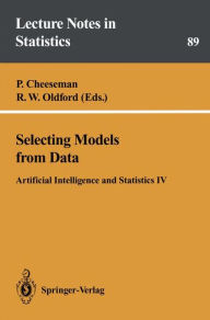 Title: Selecting Models from Data: Artificial Intelligence and Statistics IV / Edition 1, Author: 