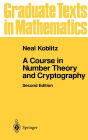 A Course in Number Theory and Cryptography / Edition 2