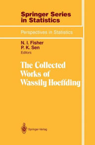 Title: The Collected Works of Wassily Hoeffding / Edition 1, Author: Wassily Hoeffding