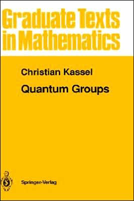 Quantum Groups / Edition 1