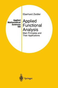 Title: Applied Functional Analysis: Main Principles and Their Applications, Author: Eberhard Zeidler